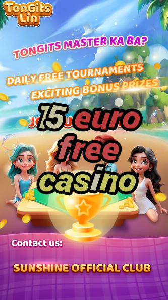 15 euro free casino-igamblinglist.com